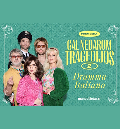 Komedija ,,Dramma Italiano. Gal nedarom tragedijos 2”