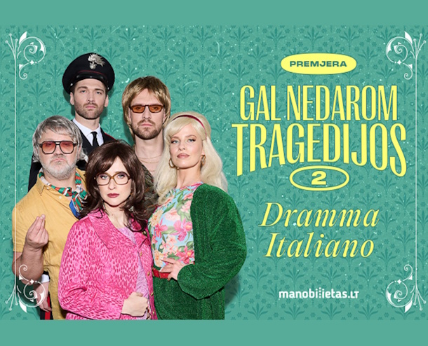 Komedija ,,Dramma Italiano. Gal nedarom tragedijos 2”