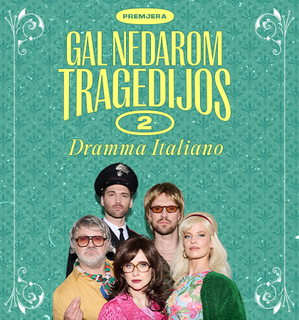 Komedija ,,Dramma Italiano. Gal nedarom tragedijos 2”