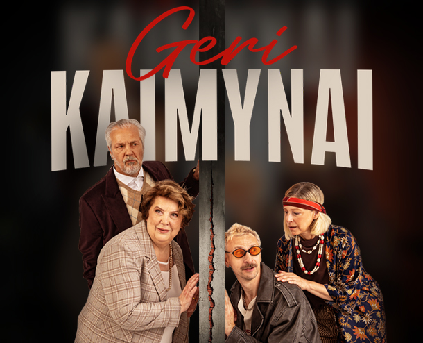 Komedija „Geri kaimynai”